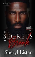 The Secrets We Break