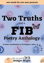 Two Truths and a FIB Poetry Anthology