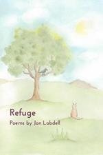 Refuge: Poems by Jon Lobdell