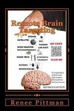 Remote Brain Targeting - Evolution of Mind Control in USA: A Compilation of Historical Information Derived from Various Sources