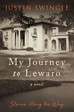 My Journey to Lewaro: Stories Along the Way