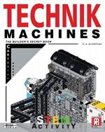 Technik Machines: The Builder's Secret Book - Build A LEGO Model Cartesian Robot