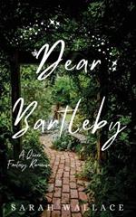 Dear Bartleby: A Queer Fantasy Romance