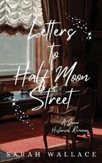 Letters to Half Moon Street: A Queer Historical Romance