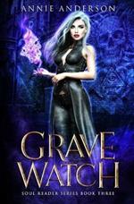 Grave Watch: Arcane Souls World