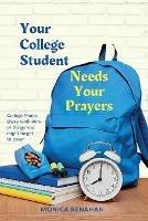 Your College Student Needs Your Prayers: College Moms share reminders of things you might forget to cover