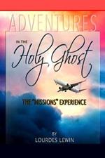 Adventures in the Holy Ghost: The 