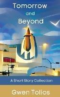 Tomorrow and Beyond