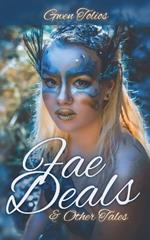 Fae Deals & Other Tales: A fantasy short story collection