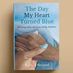 The Day My Heart Turned Blue