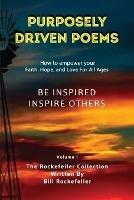 Purposely Driven Poems: The Rockefeller Collection Volume I