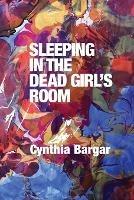 Sleeping in the Dead Girl's Room