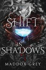 A Shift in Shadows: Lost Legacies Book 1