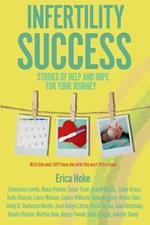 Infertility Success: Stories of Help and Hope for Your Journey