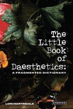 The Little Book of Daesthetics: A Fragmented Dictionary