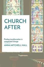 Church After: Finding transformation in unexpected change