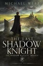 The Last Shadow Knight