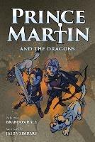 Prince Martin and the Dragons: A Classic Adventure Book About a Boy, a Knight, & the True Meaning of Loyalty (Grayscale Art Edition)