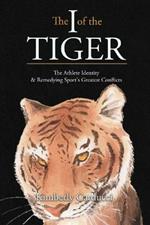 The I of the Tiger: The Athlete Identity and Remedying Sport's Greatest Conflicts