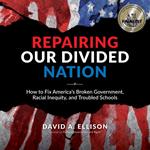 Repairing Our Divided Nation