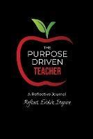 The Purpose Driven Teacher