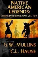 Native American Legends: Stories Of The Hopi Indians Vol Two