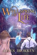 Wellspring of Life: A Towers of Light Family Read Aloud