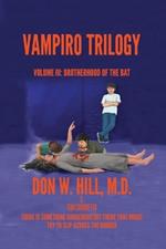 Vampiro Trilogy: Volume III: Brotherhood of the Bat