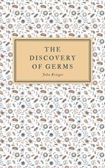 The Discovery of Germs