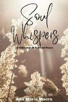 Soul Whispers: A Collection of Spiritual Poems