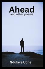 Ahead and Other Poems