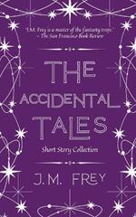 The Accidental Tales: Short Story Collection