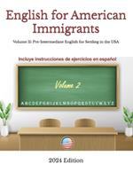 English for American Immigrants: Volume II: Pre-Intermediate English for Settling in the USA