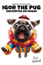 Igor The Pug Encuentra Un Hogar