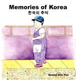 Memories of Korea ??? ??: Bilingual Korean-English Children's Book