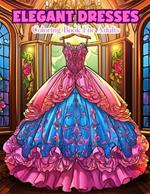 Elegant Dresses Coloring Book For Adults