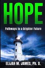 Hope: Pathways to a Brighter Future