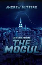 Retribution: The Mogul