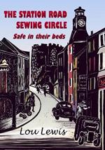 The Station Road Sewing Circle: Safe in their beds