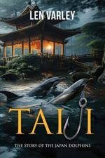 Taiji: The Story of the Japan Dolphins