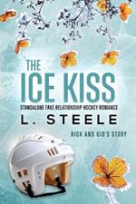 The Ice Kiss: Fake Relationship Hockey Romance