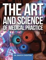 The Art and Science of Medical Practice