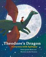 Theodore's dragon: a journey with Epilepsy