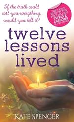 Twelve Lessons Lived