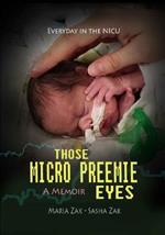 Those Micro Preemie Eyes: Everyday in the NICU