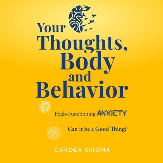 Your Thoughts, Body and Behavior