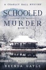 Schooled in Murder: Large Print