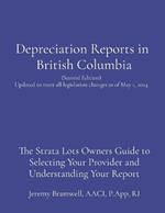 Depreciation Reports in British Columbia: The Strata Lots Owners Guide to Selecting Your Provider and Understanding Your Report