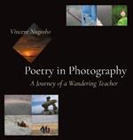 Poetry in Photography: A Journey of a Wandering Teacher
