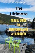 The Ultimate Travel Guide to Newfoundland & Labrador